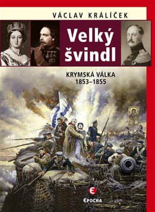 Epocha Veľký švindeľ - Krymská vojna 1853-1855