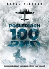 Epocha Posledných 100 dní - Pozoruhodné udalosti konca druhej svetovej vojny v Európe