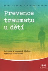 Maitrea Prevencia traumy u detí - Sprievodca na obnovenie dôvery, vitality a odolnosti