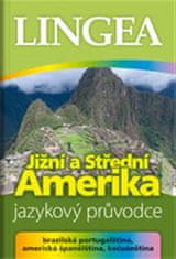 Lingea Južná a Stredná Amerika - jazykový sprievodca (Brazílska portugalčina, americká španielčina, kečuánčina)