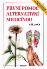 Eminent Prvá pomoc alternatívnou medicínou - Praktický doplnok Herbára liečivých rastlín