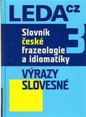 LEDA Slovník slovenskej frazeológie a idiomatiky 3 – Výrazy slovesné