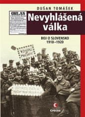 Epocha Nevyhlásená vojna - Boj o Slovensko 1918-1920