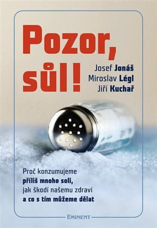 Eminent Pozor, Soľ! - Prečo konzumujeme príliš veľa soli, ako škodí nášmu zdraviu a čo s tým môžeme robiť