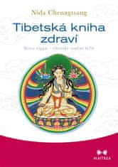 Maitrea Tibetská kniha zdravia - Sowa rigpa – tibetské umenie liečiť