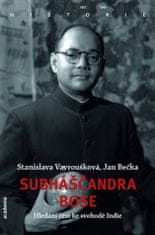 Academia Subháščandra Bose - Hľadanie ciest k slobode India