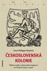 Academia Československá Kolónia - Dejiny českej a slovenskej imigrácie vo Francúzsku (1914-1940)