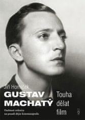Host Gustav Machatý - Túžba robiť film