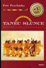 Eminent Tanec slnka - Krvavý rituál sily a posvätnej bolesti