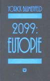 2099: Eutópia - Yorick Blumenfeld
