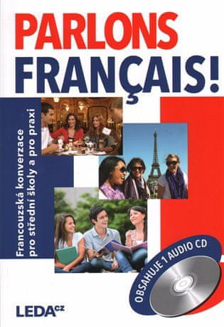 LEDA Parlons francais - Francúzska konverzácia pre stredné školy a pre prax + 1CD