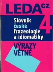 LEDA Slovník slovenskej frazeológie a idiomatiky 4 – Výrazy vetné