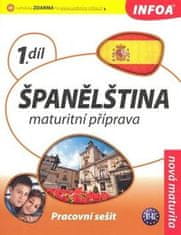 Infoa Španielčina 1 maturitná príprava - pracovný zošit
