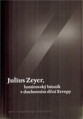 Host Julius Zeyer, lumírovský básnik v duchovnom dianí Európy - Jiří Kudrnáč