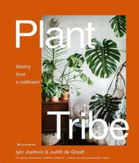 Plant Tribe - Šťastný život s rastlinami