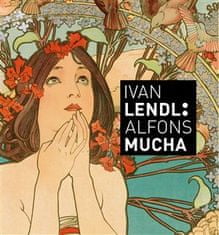 Slovart Ivan Lendl: Alfons Mucha - Plagáty zo zbierky Ivana Lendla (anglická vezre)