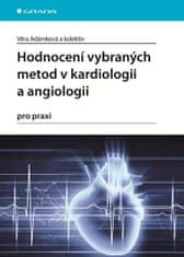 Grada Hodnotenie vybraných metód v kardiológii a angiológii pre prax