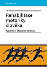Grada Rehabilitácia motoriky človeka - Fyziológia a liečebné postupy