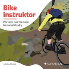 Bike inštruktor - Príručka pre začínajúcich bikerov a bikerov