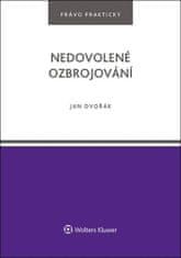 Jan Dvořák: Nedovolené ozbrojování