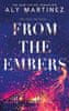 Aly Martinez: From the Embers