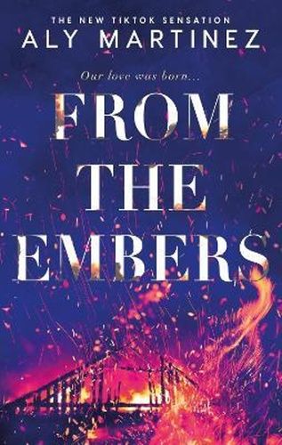 Aly Martinez: From the Embers