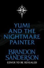 Brandon Sanderson: Yumi and the Nightmare Painter