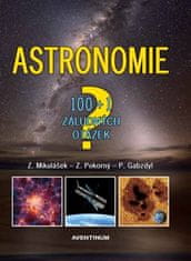 Astronómia - 100+1 zákerných otázok - Zdeněk Pokorný