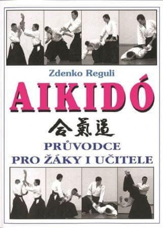 Aikidó - Sprievodca pre žiakov aj učiteľov