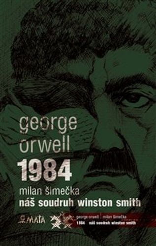 George Orwell;Milan Šimečka;Marcela Štědrová: 1984