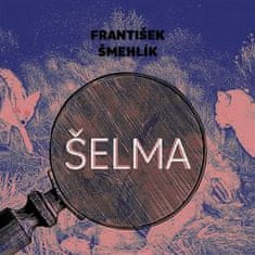 Šelma - František Šmehlík 2x CD