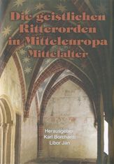 Karl Borchart: Die geistlichen Ritterorden in Mitteleuropa - Mittelalter