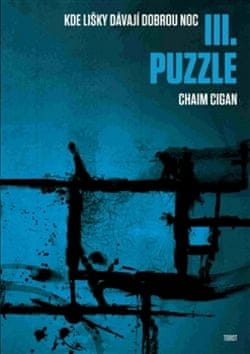 Chaim Cigan: Puzzle - Kde lišky dávají dobrou noc III.
