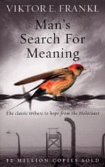 Viktor E. Frankl: Man's Search for Meaning