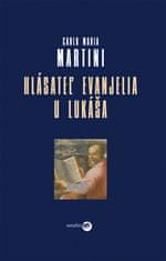 Carlo Maria Martini: Hlásateľ evanjelia u Lukáša
