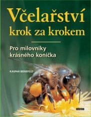 Včelárstvo krok za krokom - Kaspar Bienefeld