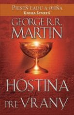 George R.R. Martin: Hostina pre vrany - Pieseň ľadu a ohňa Kniha štvrtá