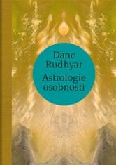 Dane Rudhyar: Astrologie osobnosti