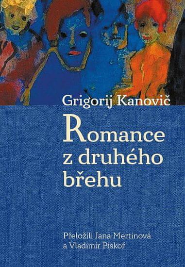 Grigorij Kanovič: Romance z druhého břehu