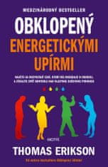 Thomas Erikson: Obklopený energetickými upírmi