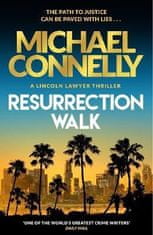 Michael Connelly: Resurrection Walk: The Brand New Blockbuster Lincoln Lawyer Thriller