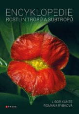 Libor Kunte: Encyklopedie rostlin tropů a subtropů
