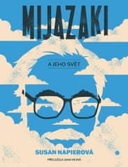 Susan Napierová: Mijazaki a jeho svět