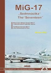Miroslav Irra: MiG-17 Sedmnáctka / The Seventeen