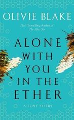 Olivie Blake: Alone With You in the Ether: A love story like no other and a Heat Magazine Book of the Week