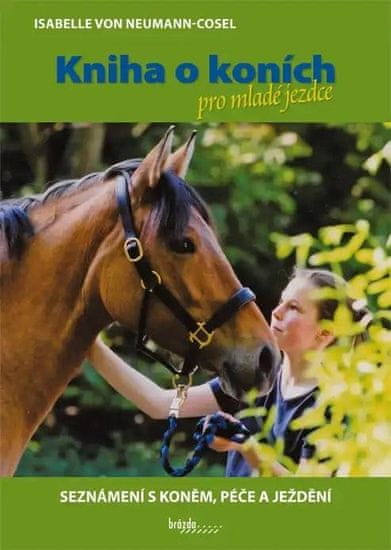 Kniha o koňoch pre mladých jazdcov - Zoznámenie s koňom, starostlivosť a jazdenie