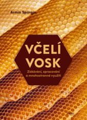 Včelí vosk - Získavanie, spracovanie a mnohostranné využitie