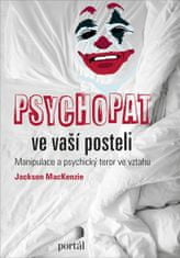 Portál Psychopat vo vašej posteli - Manipulácia a psychický teror vo vzťahu