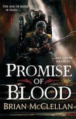 Brian McClellan: Promise of Blood : Book 1 in the Powder Mage trilogy