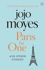 Jojo Moyesová: Paris for One and Other Stories